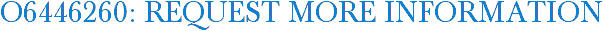 O6446260: Request More Information