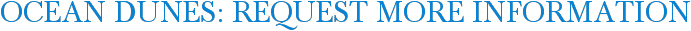 Ocean Dunes: Request More Information