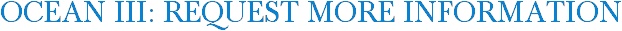 Ocean III: Request More Information