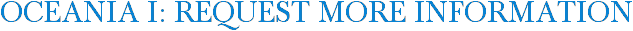 Oceania I: Request More Information