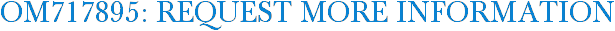 OM717895: Request More Information