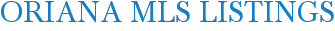 Oriana MLS Listings