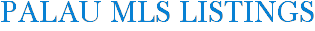 Palau MLS Listings