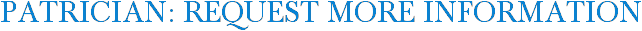 Patrician: Request More Information