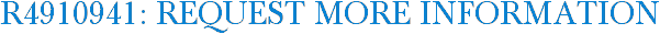 R4910941: Request More Information