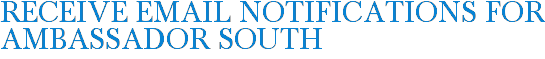Receive Email Notifications for Ambassador South