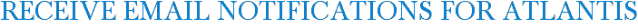 Receive Email Notifications for Atlantis