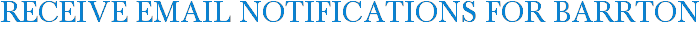 Receive Email Notifications for Barrton