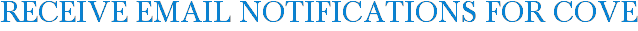 Receive Email Notifications for Cove
