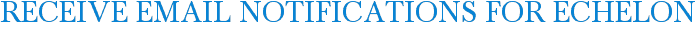 Receive Email Notifications for Echelon