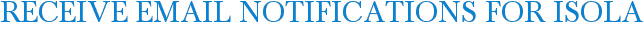 Receive Email Notifications for Isola