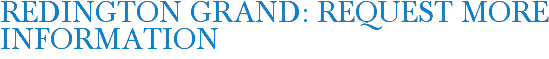 Redington Grand: Request More Information