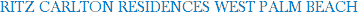 Ritz Carlton Residences West Palm Beach condo information