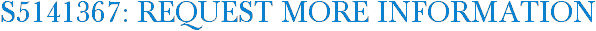 S5141367: Request More Information