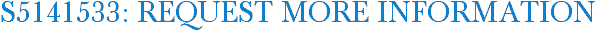 S5141533: Request More Information