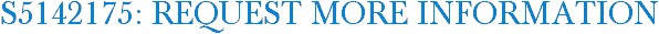 S5142175: Request More Information