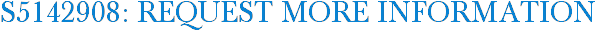 S5142908: Request More Information