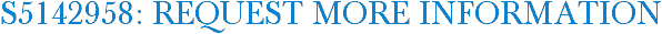 S5142958: Request More Information
