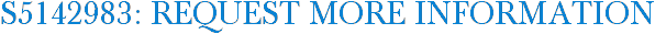 S5142983: Request More Information