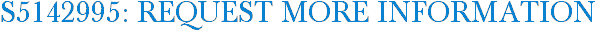 S5142995: Request More Information