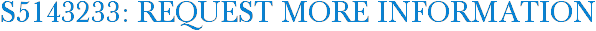 S5143233: Request More Information
