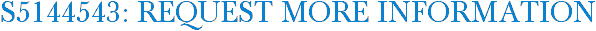 S5144543: Request More Information