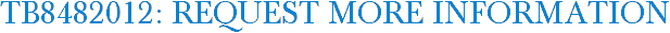 TB8482012: Request More Information