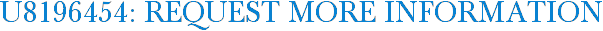 U8196454: Request More Information