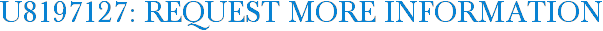 U8197127: Request More Information