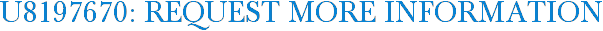 U8197670: Request More Information