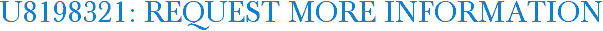 U8198321: Request More Information
