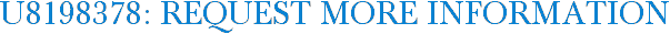 U8198378: Request More Information
