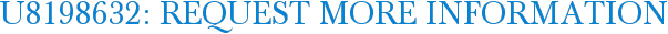 U8198632: Request More Information