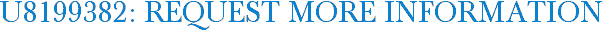 U8199382: Request More Information