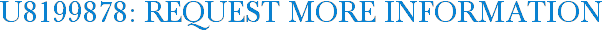 U8199878: Request More Information