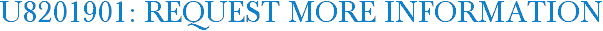U8201901: Request More Information