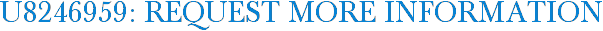 U8246959: Request More Information