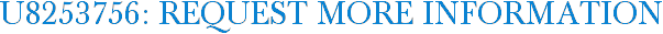 U8253756: Request More Information
