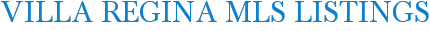 Villa Regina MLS Listings
