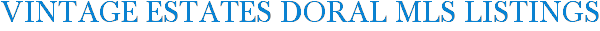 Vintage Estates Doral MLS Listings