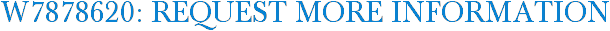 W7878620: Request More Information