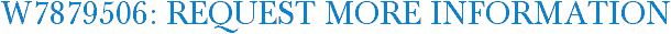 W7879506: Request More Information