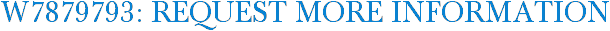 W7879793: Request More Information