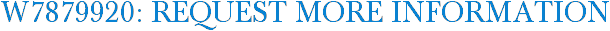 W7879920: Request More Information