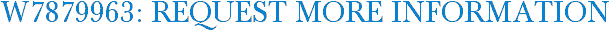 W7879963: Request More Information
