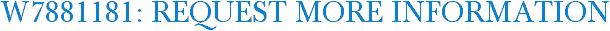 W7881181: Request More Information