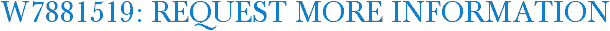 W7881519: Request More Information