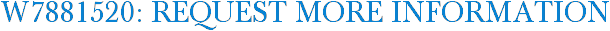 W7881520: Request More Information