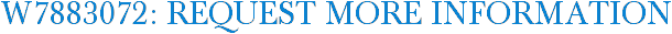 W7883072: Request More Information