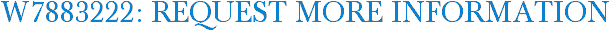 W7883222: Request More Information